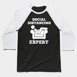 SOCIAL DISTANCING EXPERT Baseball T-Shirt